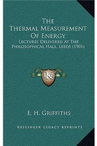 The Thermal Measurement of Energy