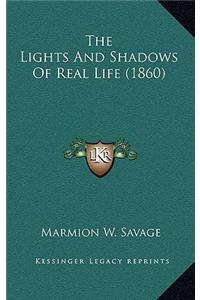 The Lights and Shadows of Real Life (1860)