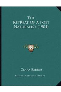 The Retreat Of A Poet Naturalist (1904)