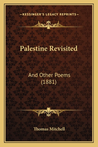 Palestine Revisited
