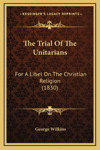 The Trial Of The Unitarians