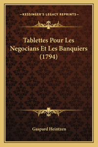 Tablettes Pour Les Negocians Et Les Banquiers (1794)
