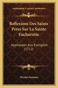 Reflexions Des Saints Peres Sur La Sainte Eucharistie