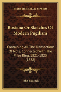 Boxiana Or Sketches Of Modern Pugilism