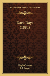 Dark Days (1884)