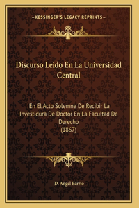 Discurso Leido En La Universidad Central