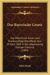 Das Bayerische Gesetz