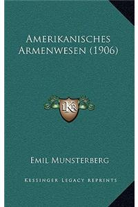 Amerikanisches Armenwesen (1906)