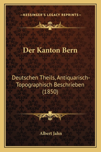 Der Kanton Bern