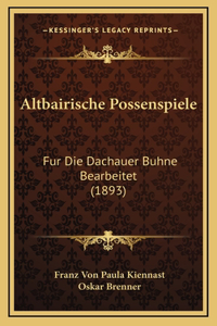 Altbairische Possenspiele