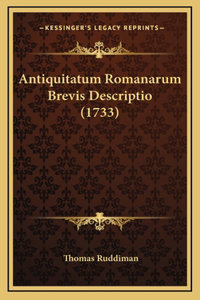 Antiquitatum Romanarum Brevis Descriptio (1733)
