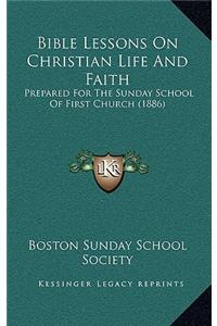 Bible Lessons On Christian Life And Faith