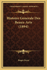 Histoire Generale Des Beaux-Arts (1894)