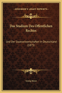 Das Studium Des Offentlichen Rechtes