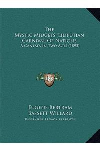 The Mystic Midgets' Liliputian Carnival Of Nations