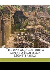 The War and Culture; A Reply to Professor Munsterberg