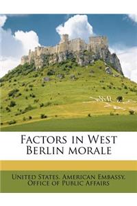 Factors in West Berlin Morale