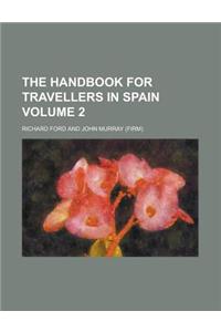 The Handbook for Travellers in Spain Volume 2