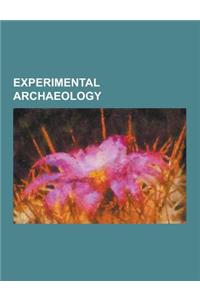 Experimental Archaeology