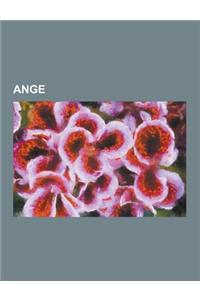 Ange: Ange Dans L'Islam, Ange Dans La Culture, Ange de La Bible, Ange Du Judaisme, Les Routes Du Paradis, Ange Dechu, Cherub