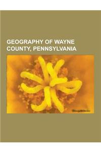 Geography of Wayne County, Pennsylvania