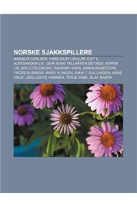 Norske Sjakkspillere: Magnus Carlsen, Hans Olav Lahlum, Kjetil Aleksander Lie, Geir Sune Tallaksen Ostmoe, Espen Lie, Arild Feldborg