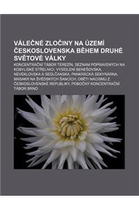 Vale Ne Zlo Iny Na Uzemi Eskoslovenska B Hem Druhe Sv Tove Valky