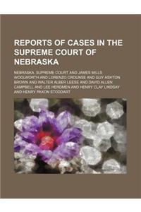 Reports of Cases in the Supreme Court of Nebraska (Volume 103)