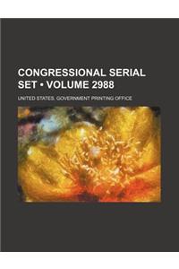 Congressional Serial Set (Volume 2988)