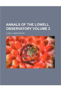 Annals of the Lowell Observatory Volume 2