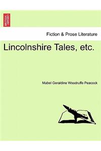 Lincolnshire Tales, Etc.