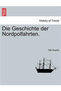 Die Geschichte Der Nordpolfahrten.