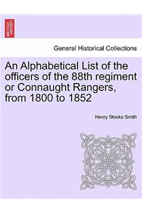 An Alphabetical List of the Officers of the 88th Regiment or Connaught Rangers, from 1800 to 1852