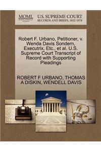 Robert F. Urbano, Petitioner, V. Wenda Davis Sondern, Executrix, Etc., et al. U.S. Supreme Court Transcript of Record with Supporting Pleadings