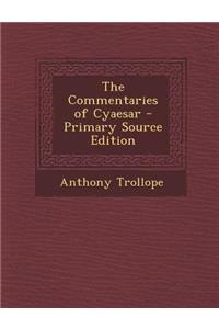 Commentaries of Cyaesar