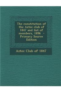 The Constitution of the Aztec Club of 1847 and List of Members, 1896
