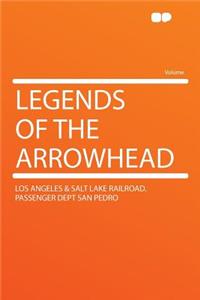 Legends of the Arrowhead
