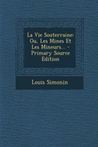 La Vie Souterraine