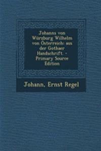 Johanns Von Wurzburg Wilhelm Von Osterreich