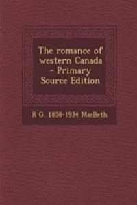 The Romance of Western Canada