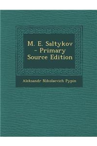 M. E. Saltykov - Primary Source Edition