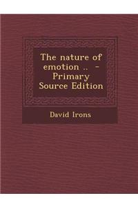 The Nature of Emotion .. - Primary Source Edition