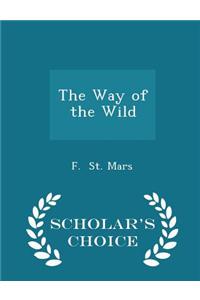 Way of the Wild - Scholar's Choice Edition