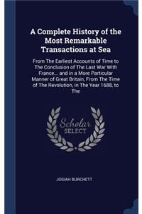 A Complete History of the Most Remarkable Transactions at Sea