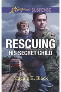 Rescuing His Secret Child