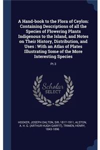 A Hand-book to the Flora of Ceylon