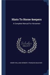 Hints To Horse-keepers