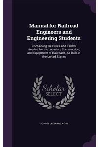 Manual for Railroad Engineers and Engineering Students