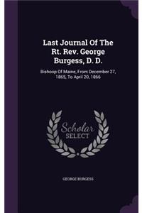 Last Journal Of The Rt. Rev. George Burgess, D. D.