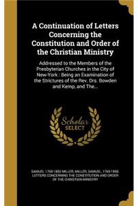 A Continuation of Letters Concerning the Constitution and Order of the Christian Ministry